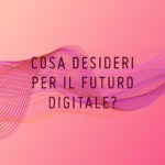 Il manifesto "Cosa desideri per il futuro digitale" della "Giornata Digitale Svizzera" (in ligua italiana)