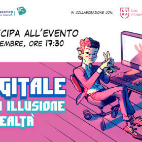 Il “Digitale tra illusione e realtà” è un evento innovativo al LAC
